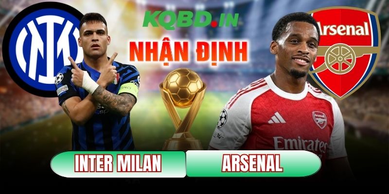 Nhận định bóng đá Inter Milan vs Arsenal, 03h00 ngày 21/01 3 Inter Milan vs Arsenal