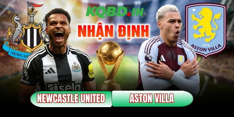 Nhận định bóng đá Arsenal vs Manchester United, 23h30 ngày 25/01 8 Newcastle vs Aston Villa
