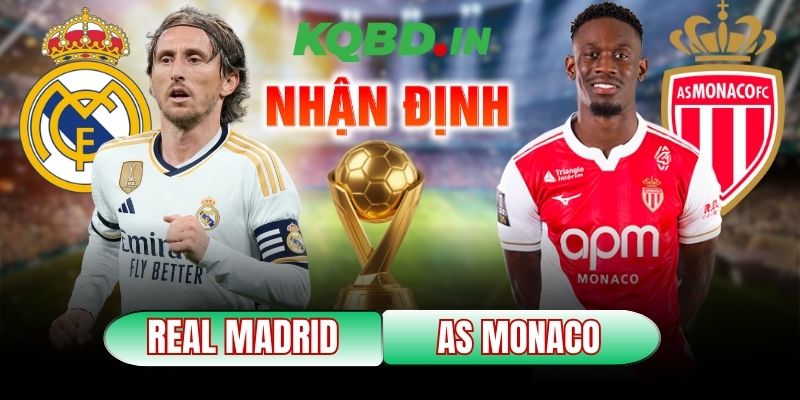 Nhận định bóng đá Real Madrid vs AS Monaco, 03h00 ngày 21/01 4 Real Madrid vs AS Monaco