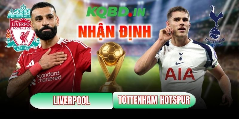 Nhận định bóng đá Liverpool vs Tottenham Hotspur, 23h30 ngày 15/03 4 Liverpool vs Tottenham Hotspur