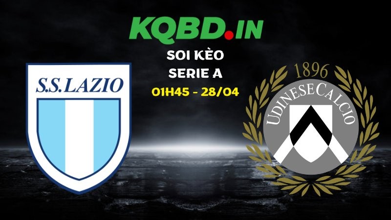 Nhận định Lazio vs Udinese ngày 28/04/2026 | Serie A 9 Nhận định Lazio vs Udinese ngày 28/04/2026 | Serie A